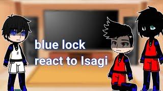 Blue lock react to Isagi part 1 