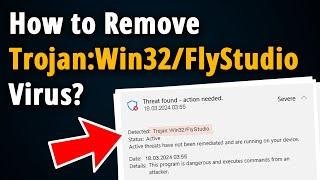 How To Get Rid of Trojan:Win32/FlyStudio? [ Easy Tutorial ]