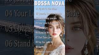 Bossa Nova Unforgettable Music   Bossa Nova Covers Of Popular Songs -  2025 #jazzbossanova
