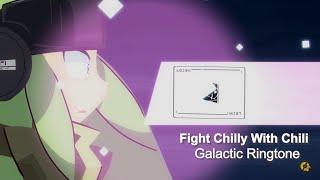 Fight Chilly With Chili - Galactic Ringtone