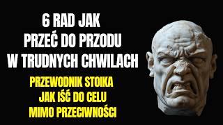 Jak ruszyć naprzód, gdy życie rzuca wyzwania; stoicki drogowskaz do radzenia sobie w  kryzysie.