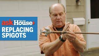 How to Replace a Spigot | Ask This Old House