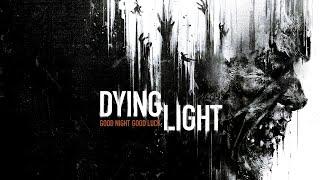 не спешное прохождение Dying Light  ЧАСТЬ 2