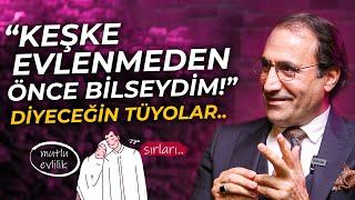 Keşke Evlenmeden Önce Bilseydim Diyeceğin Tüyolar! Evlilik Danışmanı Dr. Ferhat Aslan