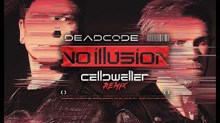 Deadcode - No Illusion ( CellDweller Remix ) - Official Lyric Video