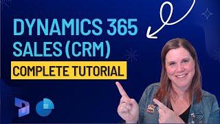 Microsoft Dynamics 365 Sales (CRM): Tutorial for Beginners