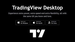 Download TradingView Desktop App! Supports Windows, Mac OS and Linux