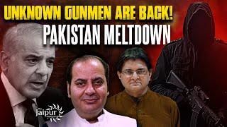 Unknown Gunmen Again Active in Pakistan | Pakistan in Meltdown | Roast by Sumit Peer, Sanjay Dixit