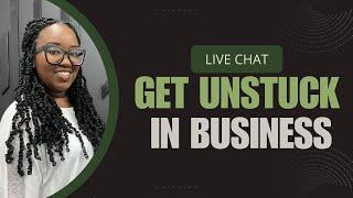 How to Get Unstuck in Business Live Chat