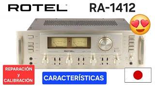 ROTEL RA-1412 REPARACIÓN Y AJUSTES,  CARACTERÍSTICAS!!