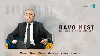 Исроил Файзидинов - Раво Нест | Isroil Fayzidinov - Ravo Nest  2024 (Music)