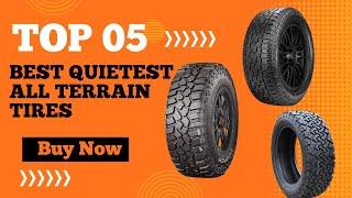 Quietest All Terrain Tires in 2024 l Top 5 Quietest All Terrain Tires Review |