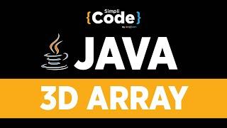 Java Tutorial For Beginners | 3D Array In Java Programming | Arrays For Beginners | SimpliCode