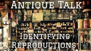 Reproductions And How To Identify Them And Avoid Getting Scammed! ~ Antique Talk