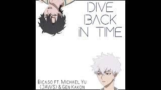 bicaso - Dive Back in Time ft. Michael Yu (JAWS) & Gen Kakon