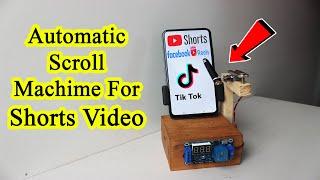 Automatic Scroll Machine For Tiktok, YouTube Shorts, FB Reel Video