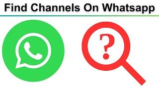 How To Find Channels On Whatsapp