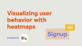 Visualizing user behavior with heatmaps - PostHog tutorial