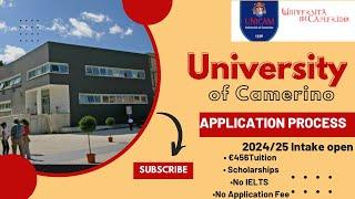 UNIVERSITY OF CAMERINO APPLICATION PROCESS 2024/25 | €7000 GRANT |NO IELTS | NO APPLICATION FEE