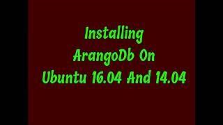 How To Install ArangoDb On Ubuntu 14 04 and 16 04