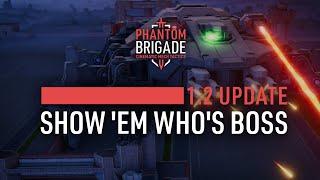 Phantom Brigade Update 1.2 | Show 'em Who's Boss