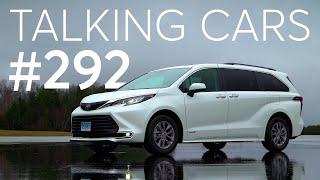 2021 Toyota Sienna First Impressions; Finding Parts for Classic Vehicles | Talking Cars #292