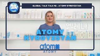 Global Talk Talk 42 - Atomy Kyrgyzstan