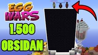 1.500 OBSIDIAN İLE EGG KAPLAMAK !!! | EGG WARS