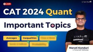 CAT 2024 Quant Important Topics | Highest Weightage QA Topics For CAT Exam  By Maruti Sir