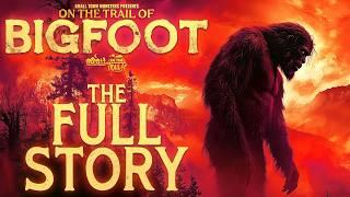 The Full Story: On the Trail of Bigfoot - Marathon