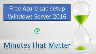 Setting up Free Windows Server 2016 Lab in Microsoft Azure