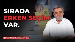 Sırada erken seçim var! | Prof. Dr. Mümtaz’er Türköne