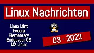  Linux News 03  2022   Linux Nachrichten in deutscher Sprache - Linux Mint 21 - Elementary OS usw.