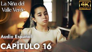 La Niña del Valle Verde | Capitulo 16 - Audio Español | Yesil Vadi'nin Kizi