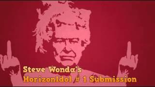 Steve Wonda's HorizonIdol #1 Submission