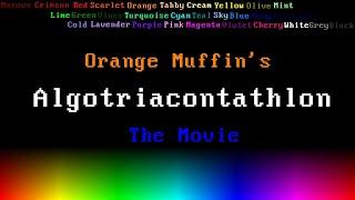 Orange Muffin's Algotriacontathlon, The Movie