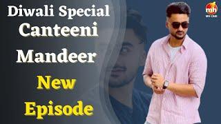 Diwali Special: New Episode Canteeni Mandeer | Global Research Group Of Institutions, Radaur