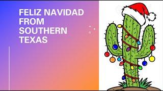 Feliz Navidad from Southern Texas