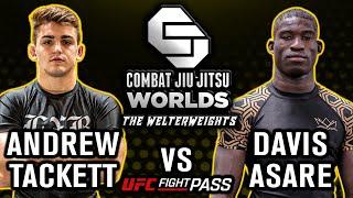 Andrew Tackett vs. Davis Asare - Combat Jiu-Jitsu Worlds The Welterweights 2023