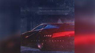 Lyde - City of Crooks [FULL EP]