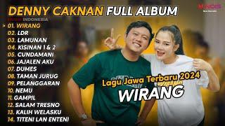 DENNY CAKNAN FULL ALBUM TERBARU 2024 WIRANG | LAGU JAWA TERBARU 2024