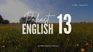 BBE English Podcast 13 - Chủ động luyện nghe Tiếng Anh có phụ đề | I'm Mary