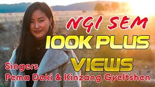 Ngi Sem | Music Video | Singers - Pema Deki & Kinzang Gyeltshen (Kingyel)