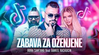 Bora Santana ft. Daniel Raskucin - Zabava za Oženjene (Official Video)