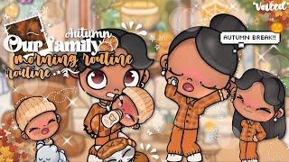  OUR FAMILY autumn MORNING ROUTINE !! || VOICED  || autumn break 🪵 || avatar world ! 