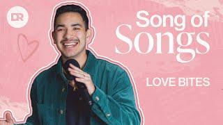 LET'S TALK ABOUT S*X: Love Bites | The Song of Songs | Matthew Ochoa