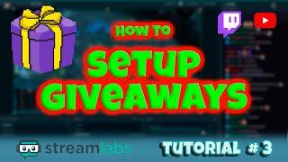 HOW TO SET UP GIVEAWAYS FOR YOUTUBE AND TWITCH! - streamlabs tutorial 3 - giveaways