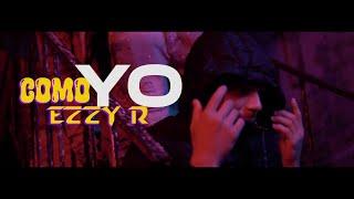 EZZY R - COMO YO (VIDEO OFICIAL)