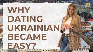 Why Has It Become Easier to Date Ukrainian Girls as a Foreigner?