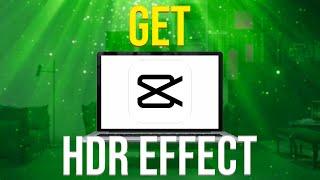 How To Get HDR Effect On Capcut PC (Solved)